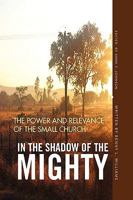 In the Shadow of the Mighty 1436385849 Book Cover