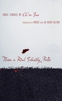 There a Petal Silently Falls: Three Stories by Ch'oe Yun 023114296X Book Cover