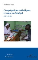 Congrégations catholiques et santé au Sénégal (1819-2018) (Populations) (French Edition) 2343160139 Book Cover