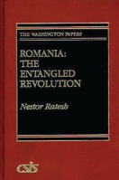 Romania: The Entangled Revolution (The Washington Papers) 0275941442 Book Cover