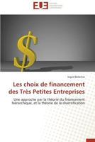 Les Choix de Financement Des Tra]s Petites Entreprises 3838181387 Book Cover