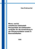 Mono- Und Bimetallische Edelmetall - Nanopartikel ALS Katalysatorvorlaufer Fur Die Anwendung in Der Ethylenoxidation... 3000066179 Book Cover