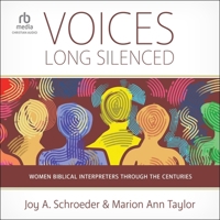 Voices Long Silenced: Women Biblical Interpreters Through the Centuries B0CQZR6GG3 Book Cover