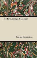 Modern Acting: A Manual 1447442288 Book Cover