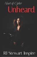Unheard (Heart & Cipher) B0FL11LD58 Book Cover