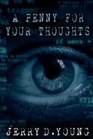 A Penny for Your Thoughts 0692125663 Book Cover