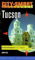 City Smart Tucson (City-Smart Guidebook Tucson) 1562613685 Book Cover