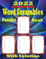 2022 Word Scrambles Puzzle Book With Solution: Fun Activity Scramble Word Book for junior for Hours of Fun and Relaxation | 1200+ Words Large Print ... Word Puzzle Book with Solutions B09TGJJPMJ Book Cover