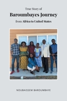 True Story of Baroumbayes Journey from Africa to United States 1662466218 Book Cover