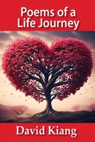 Poems of a Life Journey (Writings of David Kiang) 0889702594 Book Cover