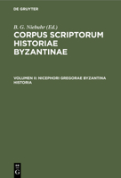 Nicephori Gregorae Byzantina Historia 3112414152 Book Cover