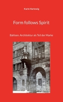 Form follows Spirit: Bahlsen. Architektur als Teil der Marke (German Edition) 3696794147 Book Cover