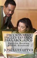 Diccionario Ingl�s-Espa�ol Para Abogados: English-Spanish Legal Glossary 1977871313 Book Cover