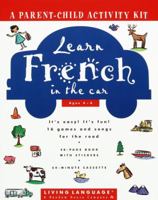 LL Learn French in the Car (Living Language Parent/Child Activity Kit) 0609602136 Book Cover