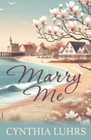 Marry Me B096TN9NMQ Book Cover