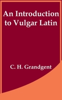 An Introduction to Vulgar Latin 1904799434 Book Cover