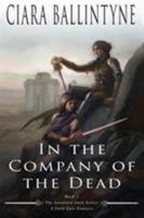 In the Company of the Dead 1622530314 Book Cover
