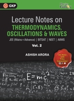 Lecture Notes on Thermodynamics, Oscillation & Waves- Physics Galaxy (JEE Mains & Advance, BITSAT, NEET, AIIMS) - Vol. II 9388182472 Book Cover
