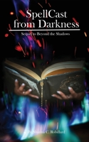 SpellCast from Darkness 0578367696 Book Cover