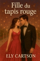 Fille du tapis rouge B0FX8BRJQP Book Cover