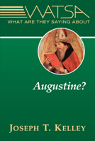 What Are They Saying About Augustine? 0809148544 Book Cover