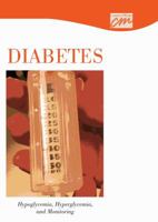 Diabetes: Hypoglycemia, Hyperglycemia, and Monitoring (CD) 084001967X Book Cover