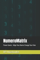 NumeroMatrix: Power Game - Align Your Name Change Your Fate (Sacred Code) B0FKMH6HN6 Book Cover