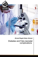 Diabetes and Feto-neonatal complications 620925537X Book Cover