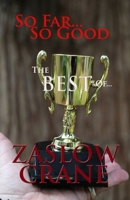 So Far, So Good...: The BEST of Zaslow Crane B0BQ9NTQGH Book Cover