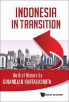 Managing Indonesia's Transformation: An Oral History 9814405388 Book Cover