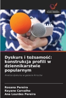 Dyskurs i tozsamosc: konstrukcja profili w dziennikarstwie popularnym (Polish Edition) 6208924812 Book Cover