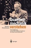 Quantenmechanik Verstehen: Eine Einfuhrung in Den Welle-Teilchen-Dualismus Fur Lehrer Und Studierende 3642627528 Book Cover