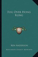 Fog over Hong Kong, 1162798270 Book Cover