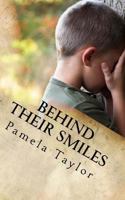 Behind Their Smiles: An Adoptive Mother's Journey to Mover Her Family From Trauma to Triumph 1727890531 Book Cover