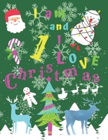 I am 1 and I Love Christmas: I am One and I Love Christmas Coloring Book with Sketching Pages Every 4th Page. Great for Hours of Fun Coloring Doodling and Drawing. 170590226X Book Cover