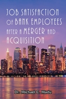 Job Satisfaction of Bank Employees after a Merger & Acquisition 1955955247 Book Cover