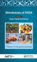Ethnobotany of India, Volume 1: Eastern Ghats and Deccan 1774631237 Book Cover