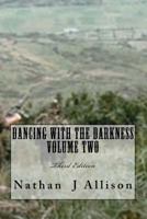 Dancing with the Darkness: Volume Two 1535173076 Book Cover