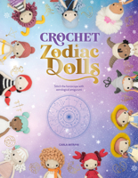 Crochet Zodiac Dolls: Stitch the horoscope with astrological amigurumi 1446309231 Book Cover