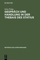 Gesprach Und Handlung in Der Thebais Des Statius 3598774672 Book Cover