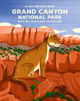 Grand Canyon National Park: Lift The Fact 1923286056 Book Cover