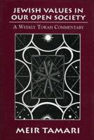 Jewish Values in our Open Society: A Weekly Torah Commentary 076576122X Book Cover