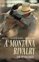 A Montana Rivalry: Book One of the Rodeo in the Blood series 1959620827 Book Cover