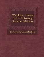 Werken, Issues 5-6 1289514739 Book Cover