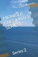 MIDNIGHT ENCOUNTER SERIES 2: Series 2 B0FTX49HVZ Book Cover
