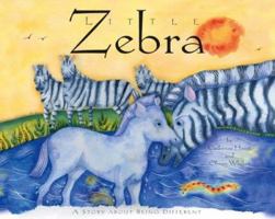 Little Zebra: A Story About Being Different 1593250940 Book Cover