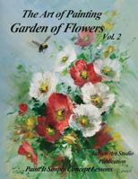 Garden of Flowers Volume 2: The Art of Painting 1537541285 Book Cover