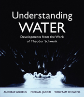 Understanding Water: Developments from the Work of Theodor Schwenk 1782505067 Book Cover