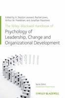 The Wiley-Blackwell Handbook of the Psychology of Leadership, Change, and Organizational Development 1119237920 Book Cover