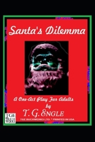 Santa's Dilemma -A One-Act Play For Adults B08C9D72XB Book Cover